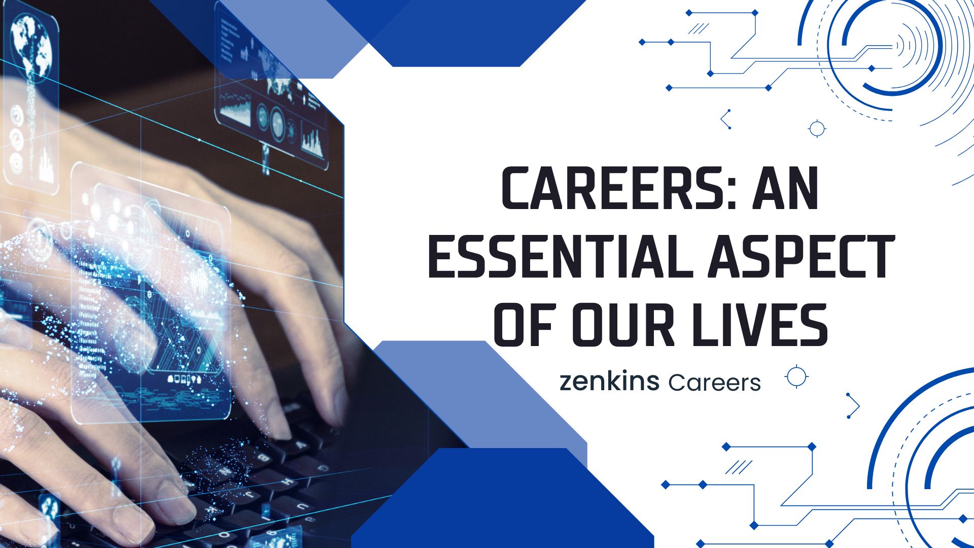 Careers An essential aspect of our lives